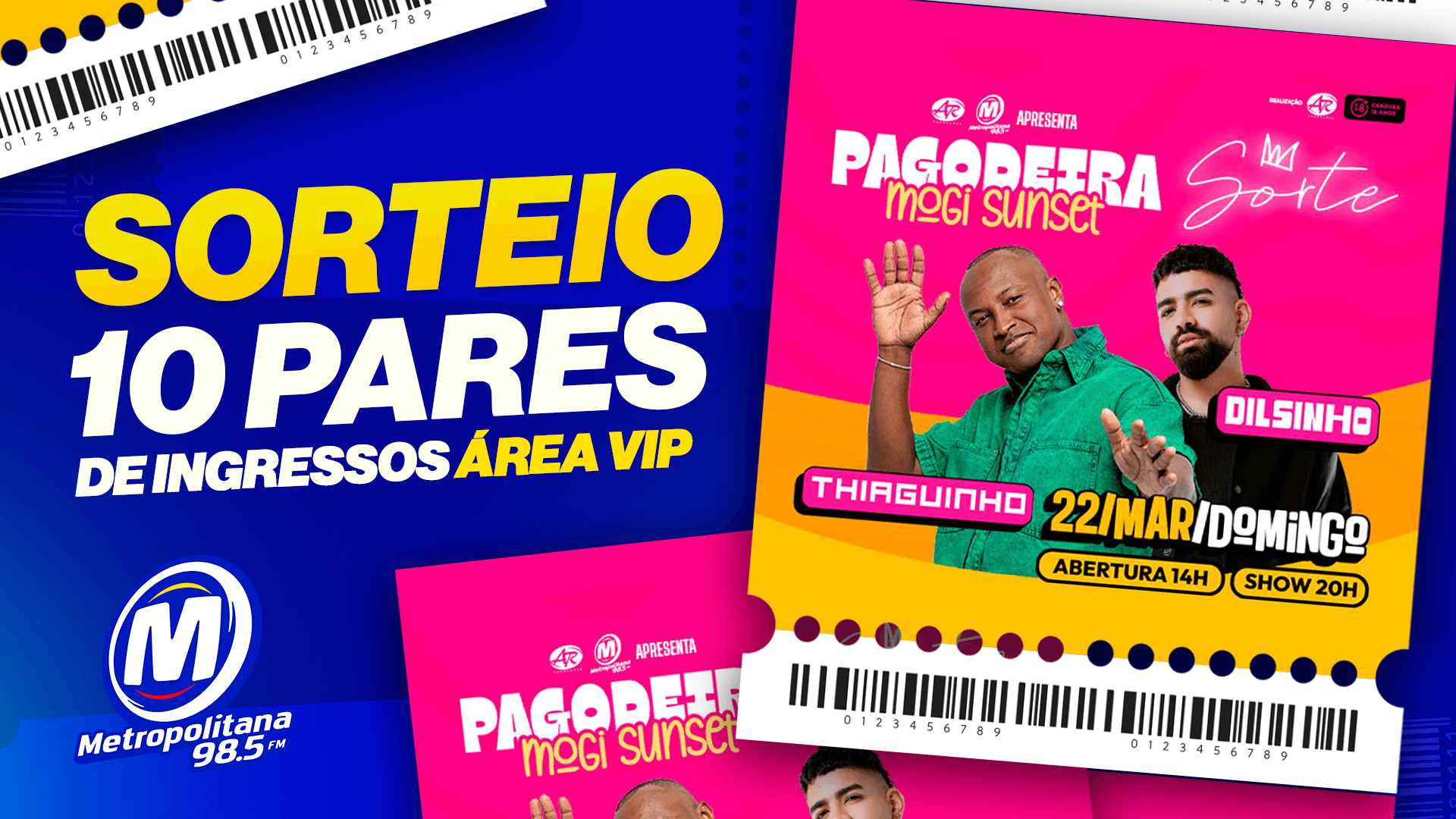 A Metropolitana vai sortear 10 pares de ingressos Área VIP para o Pagodeira Mogi Sunset, que rola no dia 22/03 na Arena Mogi!