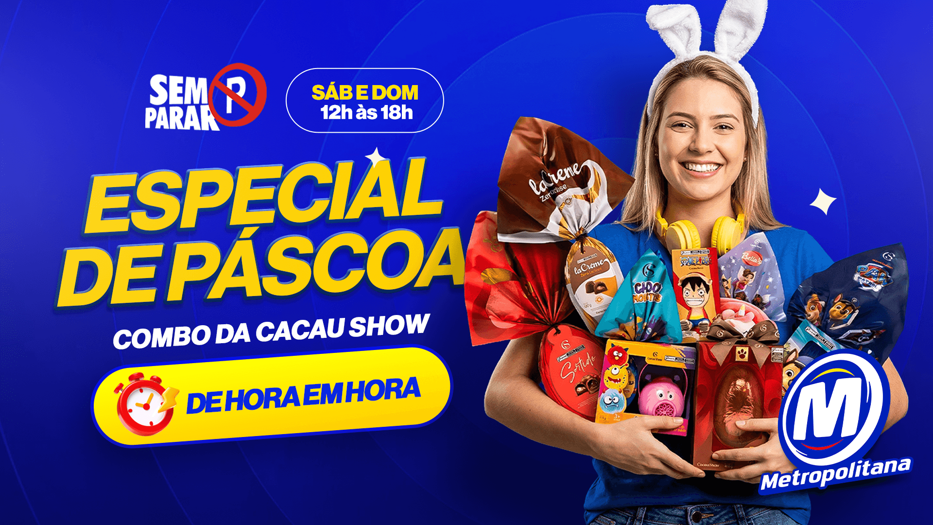 O Sem Parar desse final de semana vai sortear COMBO DE 6 OVOS DE PÁSCOA DE HORA EM HORA! 😱